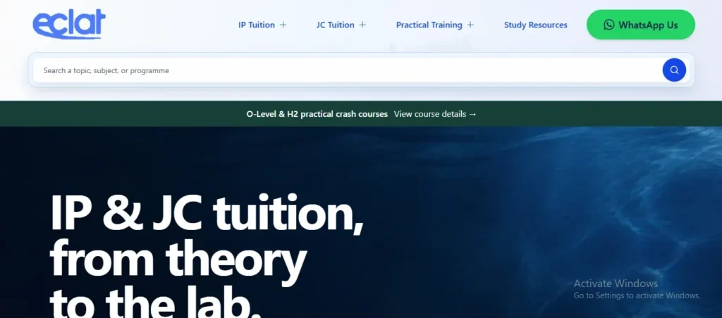 A screenshot of the Éclat education website homepage featuring the slogan "IP & JC tuition, from theory to the lab." The top navigation bar includes a search bar, links to IP Tuition, JC Tuition, Practical Training, and Study Resources, along with a green "WhatsApp Us" button. A dark banner highlights "O-Level & H2 practical crash courses" with a link to view course details.